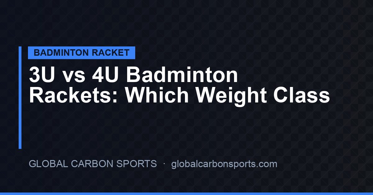 3U vs 4U Badminton Rackets 2026
