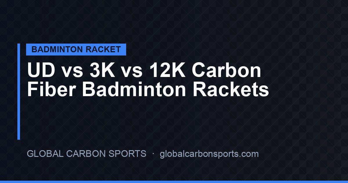 UD vs 3K vs 12K Badminton Rackets 2026